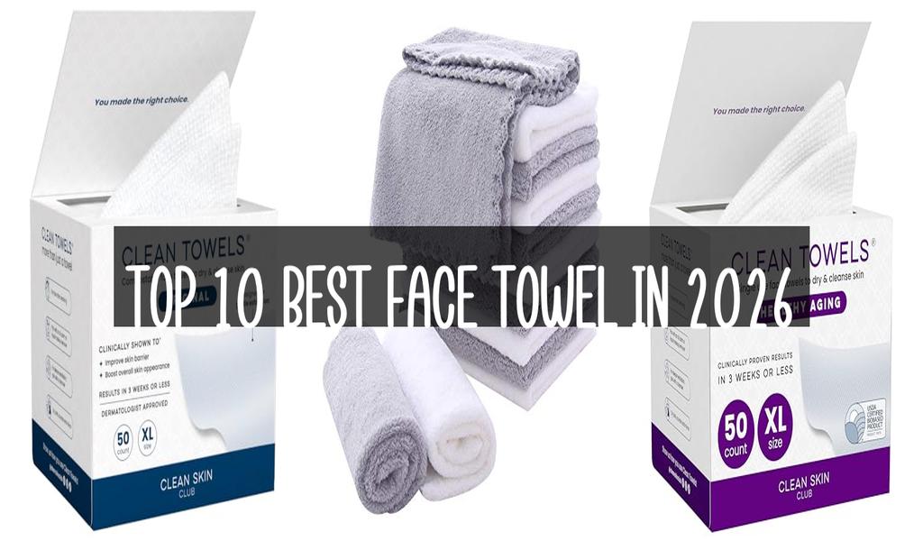Top 10 Best Face Towel in 2026