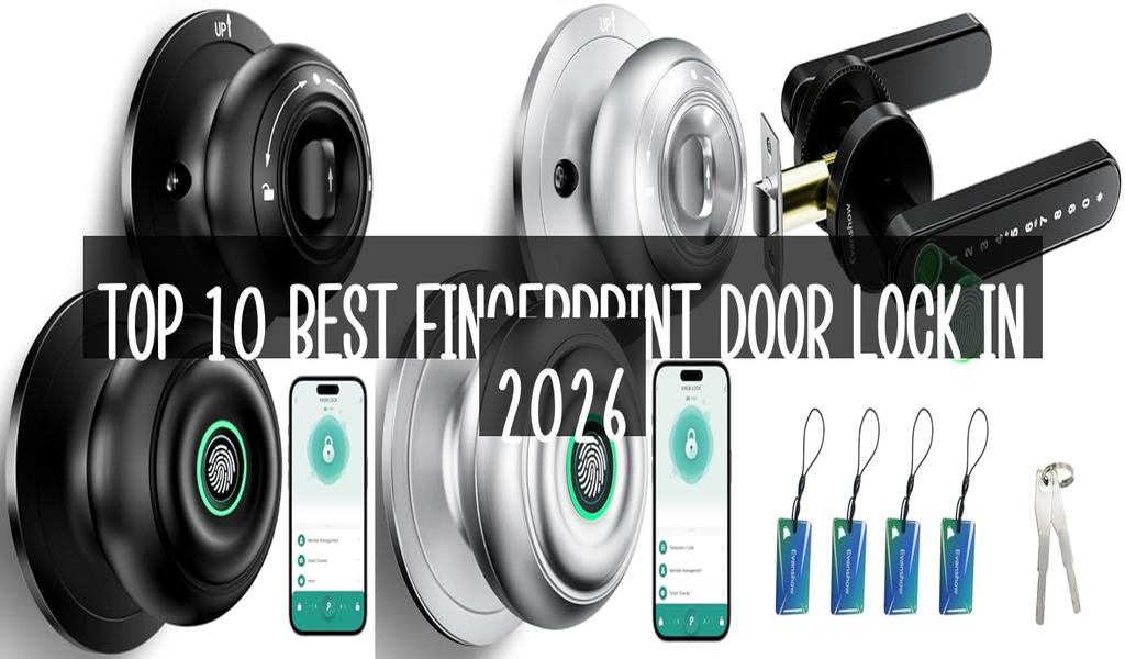 Top 10 Best Fingerprint Door Lock in 2026