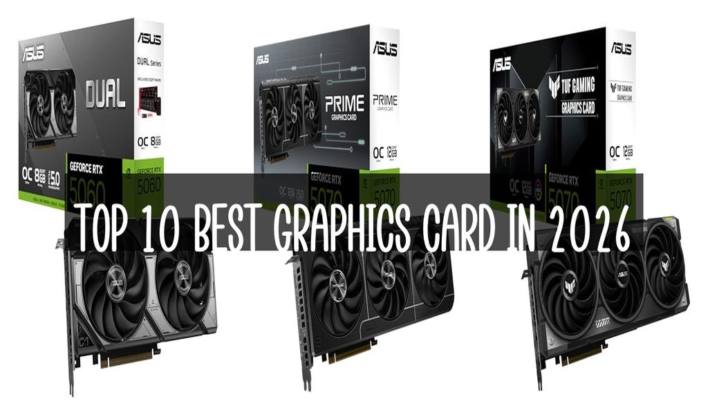 Top 10 Best Graphics Card in 2026